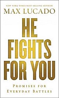 He Fights for You: 40 Promises for Everyday Battles (Paperback)