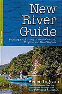 New River Guide: Paddling and Fishing in North Carolina, Virginia, and West Virginia (Paperback)