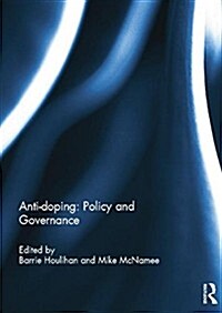 Anti-Doping: Policy and Governance (Paperback)