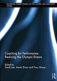 Coaching for Performance: Realising the Olympic Dream (Paperback)