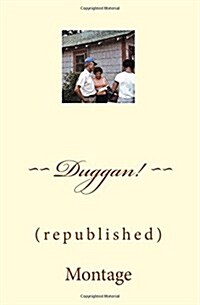 Duggan!: (Republished) (Paperback)