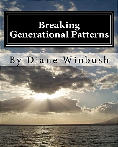 Breaking Generational Patterns: Breaking Free (Paperback)