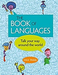 The Book of Languages: Talk Your Way Around the World (Hardcover)