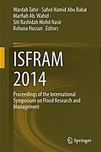 Isfram 2014: Proceedings of the International Symposium on Flood Research and Management (Hardcover, 2015)