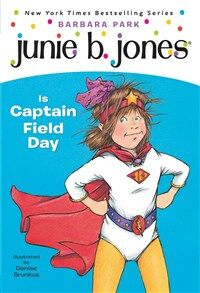 Junie B.Jones is Captain Field Day