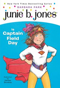 Junie B.Jones is Captain Field Day