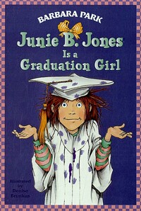 Junie B.Jones Is a Graduation Girl
