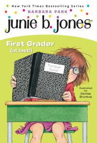 Junie B.,First Grader(at Last!)