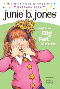 Junie B.Jones and her Big Fat Mouth