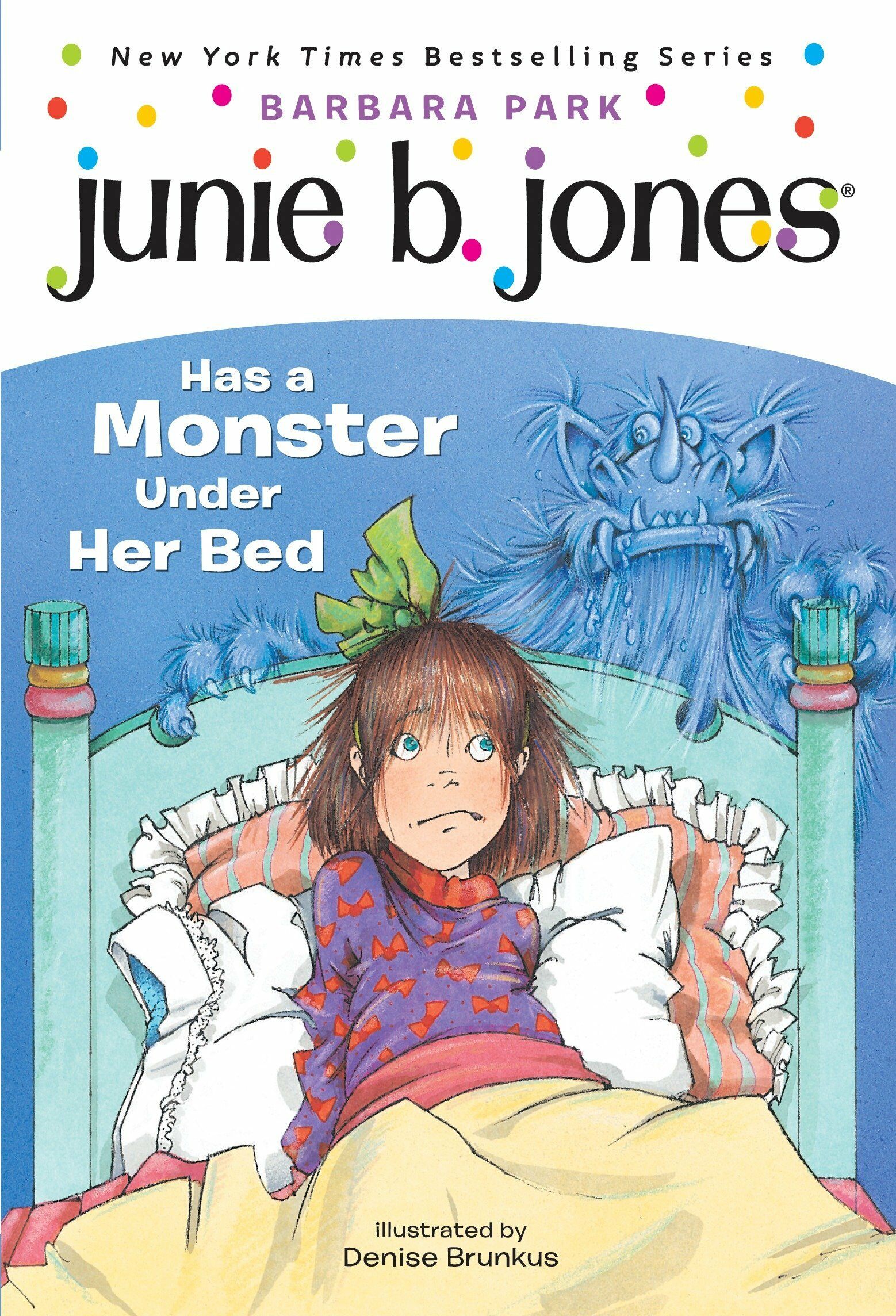 Junie B. Jones #8: Junie B. Jones Has a Monster Under Her Bed (Paperback)