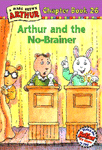 (A)Marc Brown Arthur chapter book. 26: Artuhr and the no-brainer