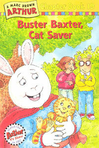 (A)Marc Brown Arthur chapter book. 19: Buster baxter, cat saver
