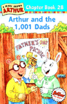 (A)Marc Brown Arthur chapter book. 28: Arthur and the 1,001 dads