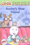 (A)Marc Brown Arthur chapter book. 23: Buster's new friend
