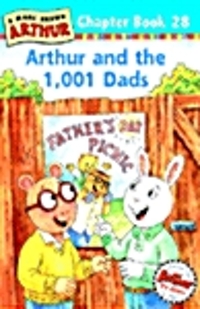 (A)Marc Brown Arthur chapter book. 28: Arthur and the 1,001 dads