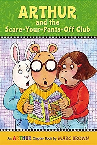 Arthur and the Scare-Your-Pants-Off Club: An Arthur Chapter Book (Paperback)