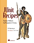 JUnit Recipes: Practical Methods for Programmer Testing (Paperback)