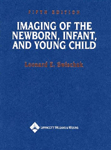 Imaging of the newborn, infant, and young child 5th ed
