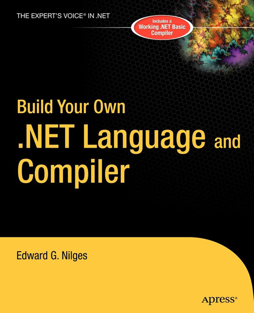 Build Your Own .Net Language and Compiler (Paperback)