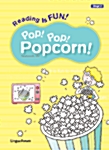 Reading Is FUN! Pop! Pop! Popcorn!