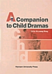 A Companion to Child Dramas