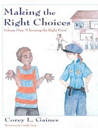 Making the Right Choices (Paperback)