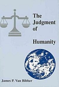 The Judgment of Humanity (Paperback)