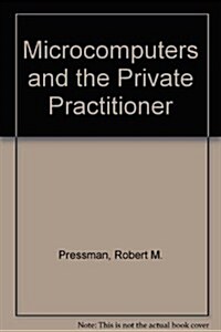 Microcomputers and the Private Practitioner (Hardcover)