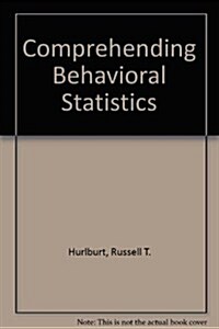 Comprehending Behavioral Statistics (Hardcover)