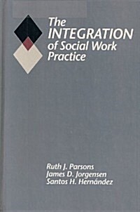 Integration of Social Work Practice (Hardcover)