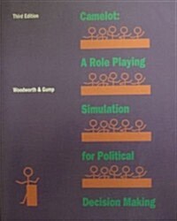 Camelot, a Role Playing Simulation for Political Decision-Making (Paperback, 3rd, Subsequent)