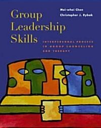 [중고] Group Leadership Skills: Interpersonal Process in Group Counseling and Therapy (Paperback)