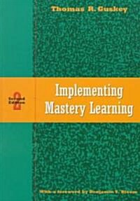 Implementing Mastery Learning (Paperback, 2, Revised)