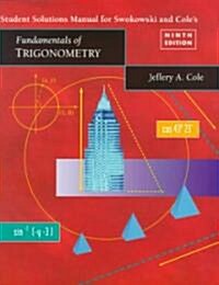 Student Solutions Manual for Swokowski/Cole Fundamentals of Trigonometry (Paperback, 9)