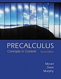 Precalculus: Concepts in Context (with Graphing Calculator Manual, Bca/Ilrn Tutorial, and Infotrac) [With Infotrac] (Paperback, 2, Revised)