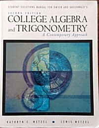 Student Solution Manual for Dwyer/Gruenwalds College Algebra and Trigonometry: A Contemporary Approach (Paperback, 2nd)