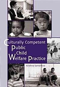 Culturally Competent Public Child Welfare Practice (Paperback)