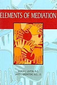 ELEMENTS OF MEDIATION (Paperback)