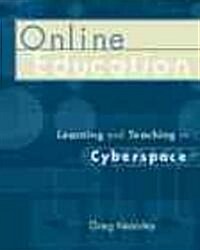 [중고] Online Education: Learning and Teaching in Cyberspace (Paperback)