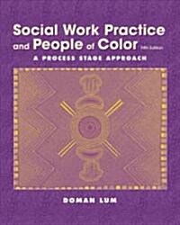 Social Work Practice and People of Color: A Process Stage Approach (Paperback, 5)