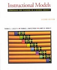 Instructional Models: Strategies for Teaching in a Diverse Society (Hardcover, 2)