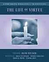 Comparing Religious Traditions: The Life of Virtue, Volume 3 (Paperback)