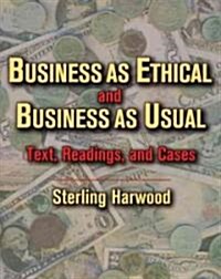 Business As Ethical and Business As Usual (Paperback)