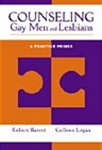 Counseling Gay Men and Lesbians: A Practice Primer (Paperback)