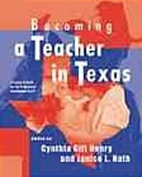 Becoming a Teacher in Texas: A Course of Study for the Professional Development Excet (Paperback)