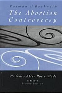 Abortion Controversy: 25 Years After Roe vs. Wade, a Reader (Paperback, 2, Revised)