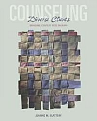 Counseling Diverse Clients: Bringing Context Into Therapy (Paperback)