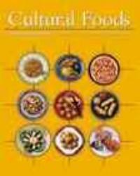 Cultural foods : traditions and trends