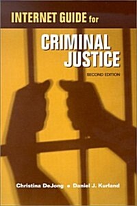 Internet Guide for Criminal Justice (Paperback, 2, Remastere)