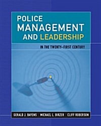 Police Management and Leadership in the 21st Century (Hardcover)